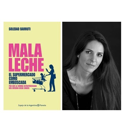 “Nos venden por comida cosas que no son” – Presentación de libro – Soledad Barruti